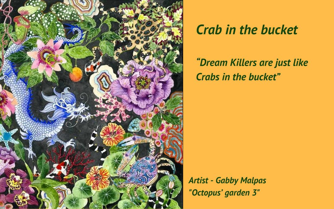 Dream Killers are just like Crabs in the bucket